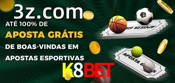 K8BETbet Ate 100% de Aposta Gratis